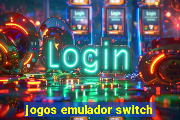 jogos emulador switch